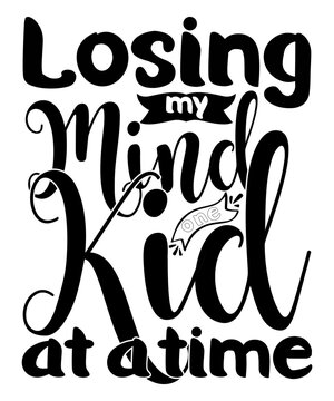 Losing My Mind One Kid At Time