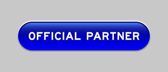 Blue color capsule shape button with word official partner  on gray background
