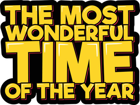 The Most Wonderful Time of the Year lettering vector illustration