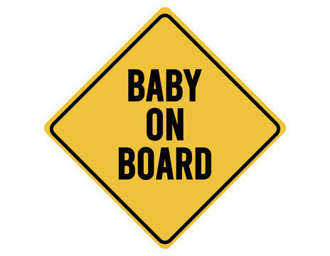 Baby on board sign. Yellow plate isolated on white background