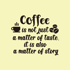 coffee snob decorated with 3 coffee beans and a cup plus amazing quotes. can be used for the purposes of various media content, wallpapers, templates, etc