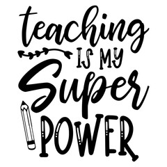 Teaching Is My Super Power SVG