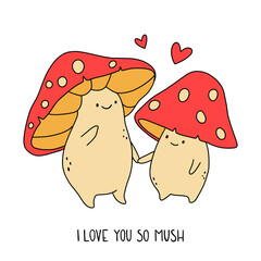 Cute mushrooms with lettering - I love you so mush. Mushrooms in love. Vector hand drawn illustration for romantic prints, valentine day cards. Good for posters, t shirts, postcards.