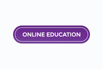 online education button vectors.sign label speech bubble online education
