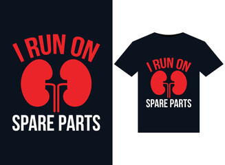 I Run OnThe Spare Parts illustrations for print-ready T-Shirts design
