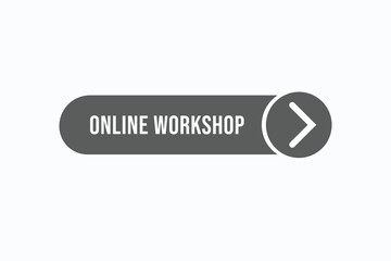 online workshop button vectors.sign label speech bubble  online workshop
