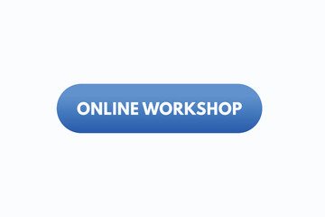 online workshop button vectors.sign label speech bubble  online workshop
