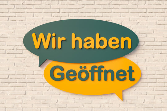 Wir Haben Geöffnet (we Are Open) - Cartoon Speech Bubble. Cartoon Speech Bubble, Text In Yellow And Dark Green Against A Brick Wall. Business, Reopening And Retail Marketing Concept. 3D Illustration