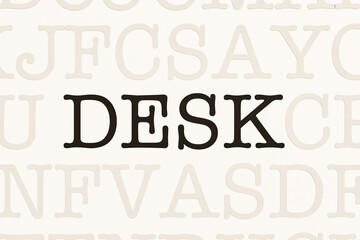 Desk. Page with random letters and the word 