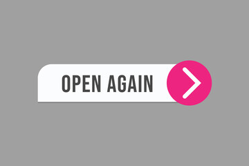 open again button vectors.sign label speech bubble open again
