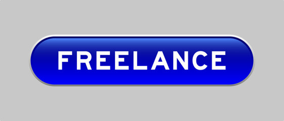 Blue color capsule shape button with word freelance on gray background
