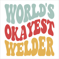 World's Okayest Welder eps design