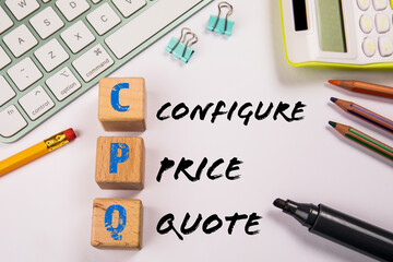 CPQ - Configure Price Quote. Wooden blocks on a white office table