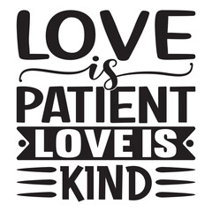 Love Is Patient Love Is Kind