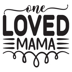 one loved mama