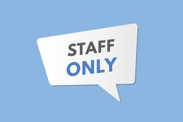 staff only text Button. staff only Sign Icon Label Sticker Web Buttons