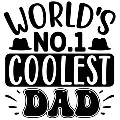 World's No.1 Coolest Dad SVG  T shirt design Vector File