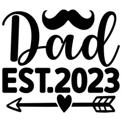 Dad Est.2023 SVG  T shirt design Vector File