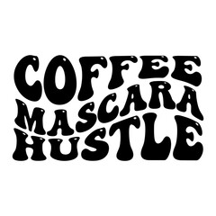 coffee mascara hustle svg