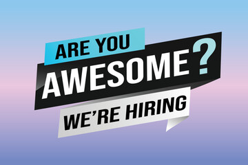 hiring recruitment Join now design for banner poster. are you awesome? lettering with geometric shapes lines. Vector illustration typographic. Open vacancy design template modern concept	