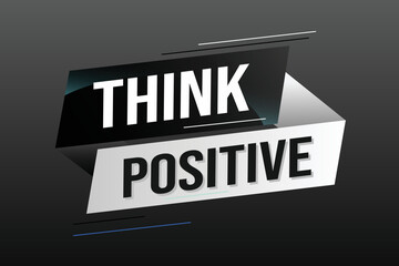 think positive word concept vector illustration with lines modern futuristic 3d style for landing page template ui web mobile app poster banner flyer background gift card coupon label wallpaper