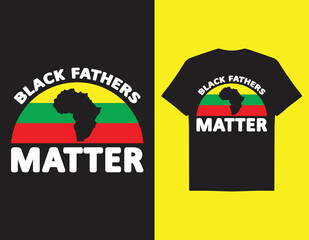 Vector Black Fathers Matter Typography lettering T-shirt