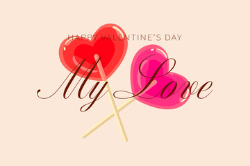 Happy Valentine’s day romantic banner design with sweet lollipop candy. 14 February holiday background. Letters My Love