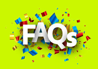 FAQs sign over colorful cut out foil ribbon confetti background.