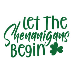 Fototapeta premium Let The Shenanigans Begin