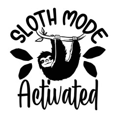 Sloth mode activated