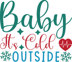 baby it's cold outside