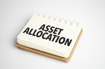 Asset Allocation cleared words on white notebook