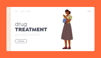 Drug Treatment Landing Page Template. Woman with Arm Fracture Wear Bandage Hold Pills Bottle Vector Illustration