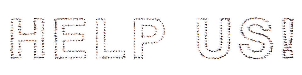 Concept  or conceptual large community of people forming HELP US message. 3d illustration metaphor for need, poverty, despair, assistance, support, charity, volunteering and donation