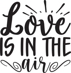 Love is in the Air Svg