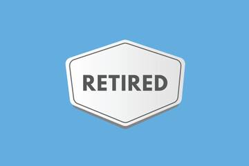 retired text Button. retired Sign Icon Label Sticker Web Buttons
