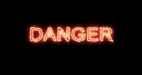 Danger word written with fire. Loop