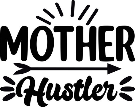 Mother Hustler