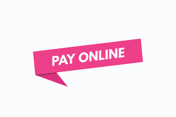 pay online button vectors.sign label speech bubble pay online
