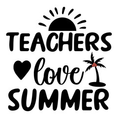 teachers love summer