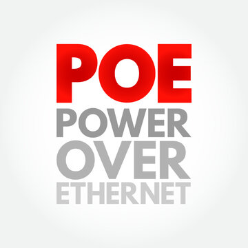 PoE - Power Over Ethernet describes any of several standards or ad hoc systems that pass electric power along with data on twisted-pair Ethernet cabling, acronym concept background
