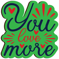You love more