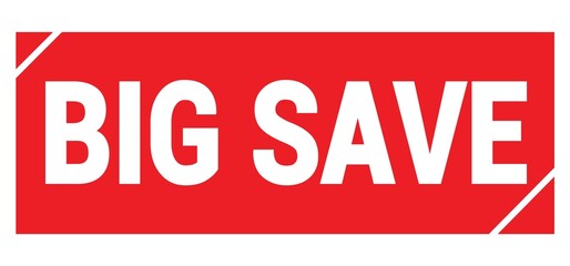 BIG SAVE text written on red stamp sign.
