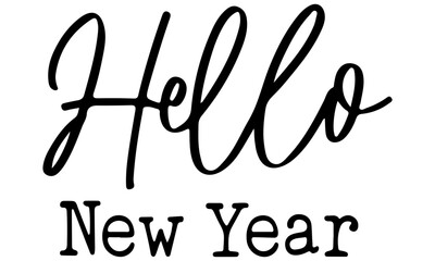 Hello New Year SVG, New Year SVG, New Year Cutting File, New Year PNG, Digital Download, New Year Saying Svg, New Year Phrase Svg
