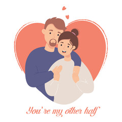 Happy couple in love in heart. Cool valentine card with text Youre my other half. Vector illustration in flat style of loving young couple for valentines day, wedding and birthday design.