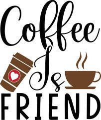 coffee is friend