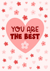 You are the best. Valentine's Day greeting card. Valentine quote vector design