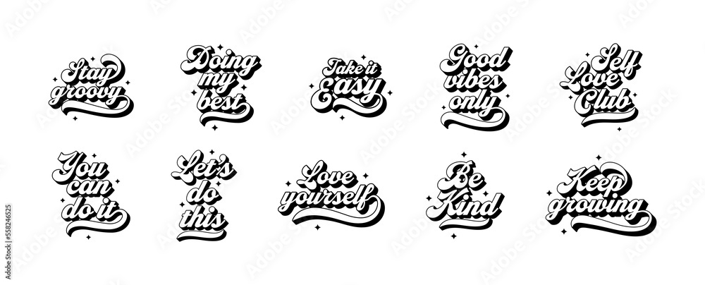 Wall mural set of vintage motivational typography quote in black and white. trendy groovy 70s style inspiration