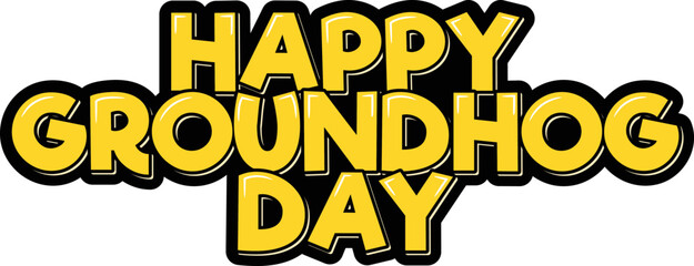 Happy Groundhog Day lettering vector illustration
