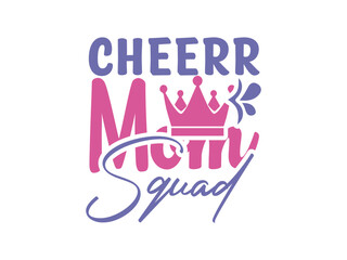 cheer mom squad  Motivational SVG design